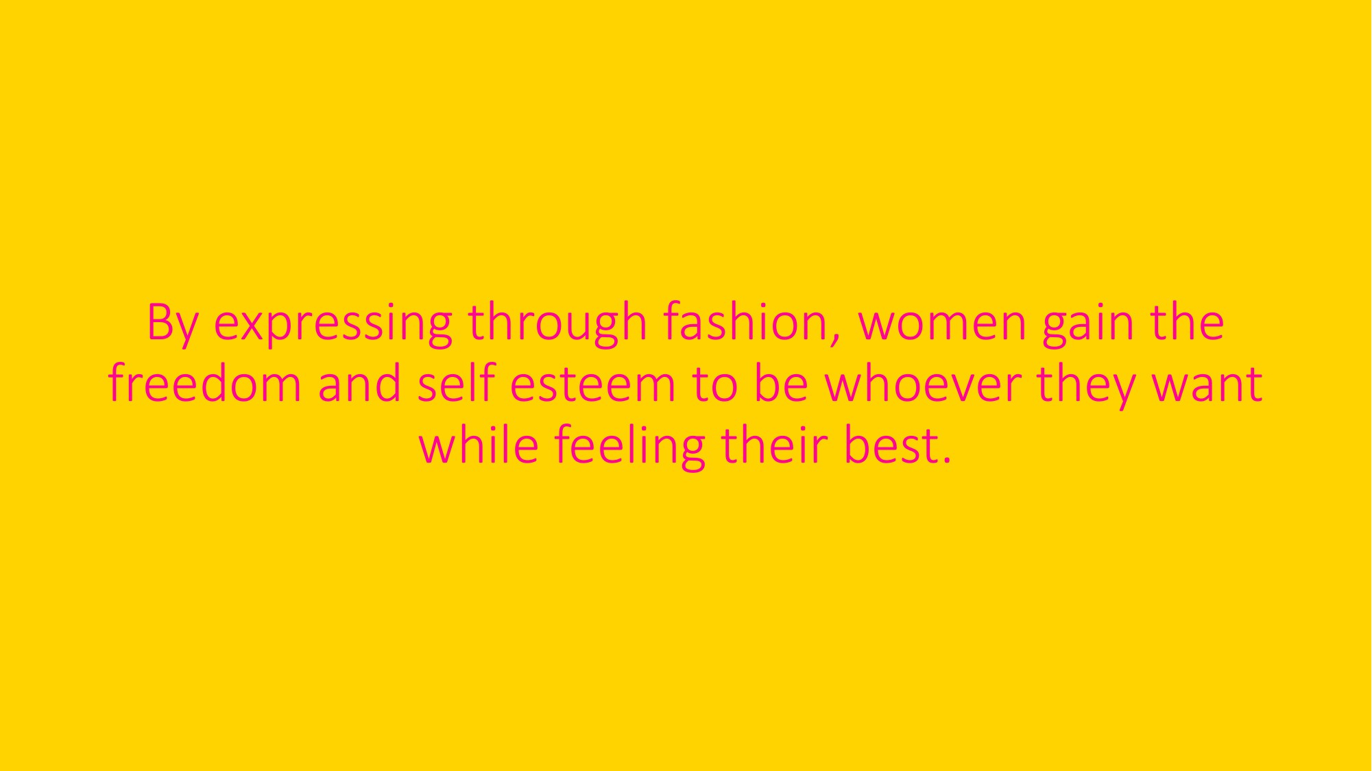 Brand messaging about fashion and self expression